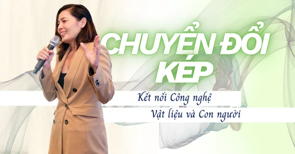 Faslink và hành trình Chuyển đổi Kép: Kết nối công nghệ, vật liệu và con người